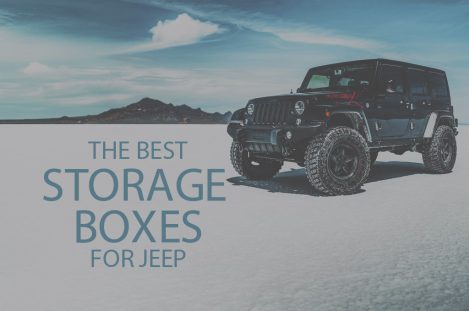 13 Best Storage Boxes for Jeep