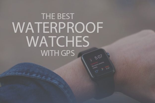 13 Best Waterproof Watches with GPS