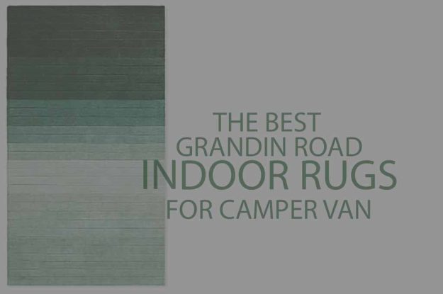 5 Best Grandin Road Indoor Rugs for Camper Van