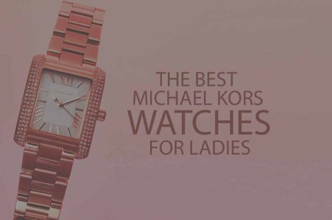 6 Best Michael Kors Watches for Ladies