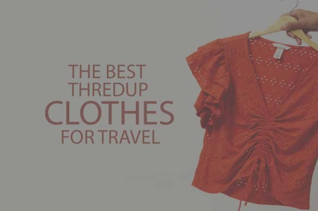 6 Best ThredUP Clothes for Travel