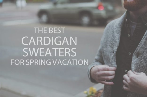 13 Best Cardigan Sweaters for Spring Vacation