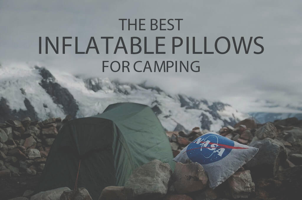 13 Best Inflatable Pillows for Camping