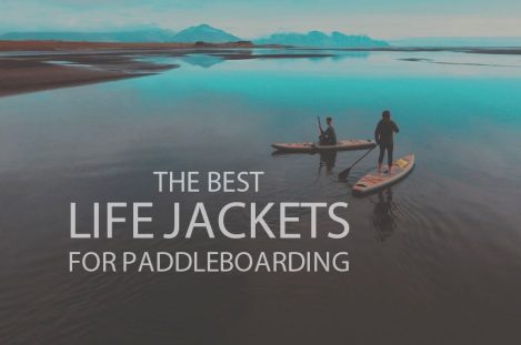 13 Best Life Jackets for Paddleboarding