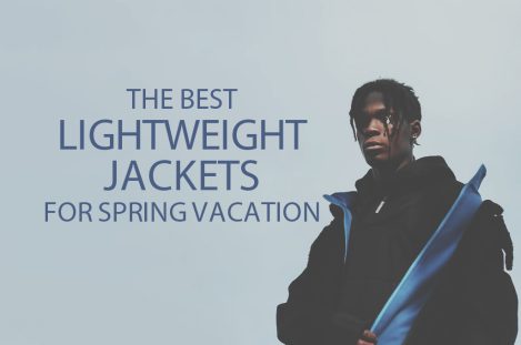 13 Best Lightweight Jackets for Spring Vacation