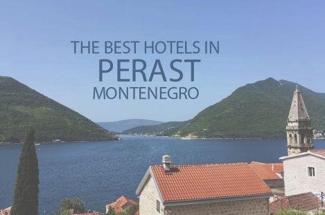 The Best Hotels in Perast, Montenegro
