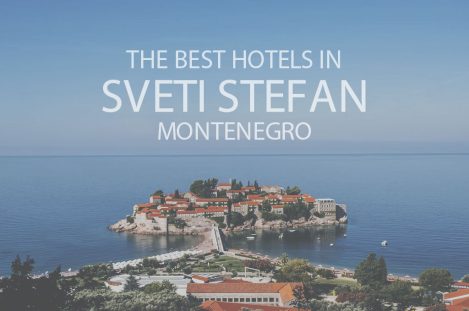 The Best Hotels in Sveti Stefan, Montenegro