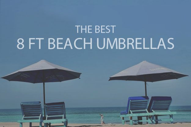 13 Best 8 Feet Beach Umbrellas