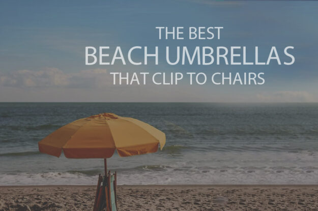 13 Best Beach Umbrellas that Clip to Chairs