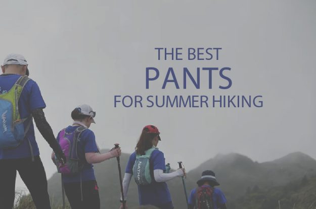 13 Best Pants for Summer Hiking