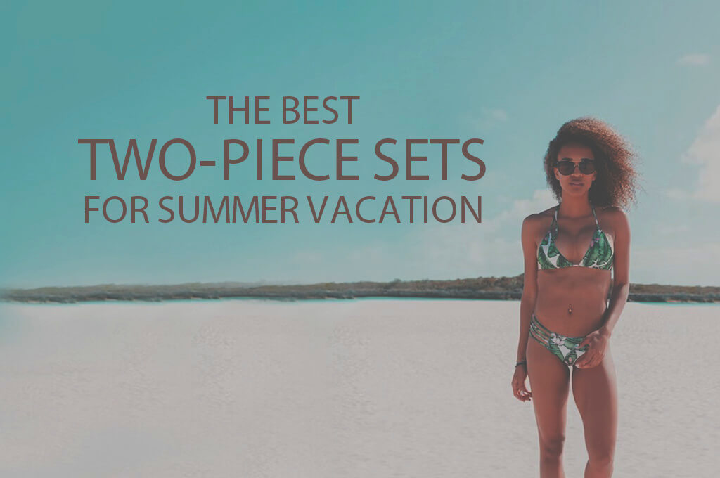 13 Best Two-Piece Sets for Summer Vacation