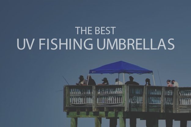 13 Best UV Fishing Umbrellas