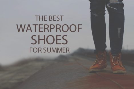 13 Best Waterproof Shoes for Summer
