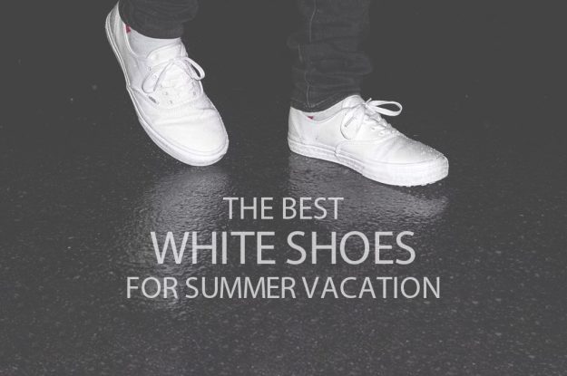 13 Best White Shoes for Summer Vacation