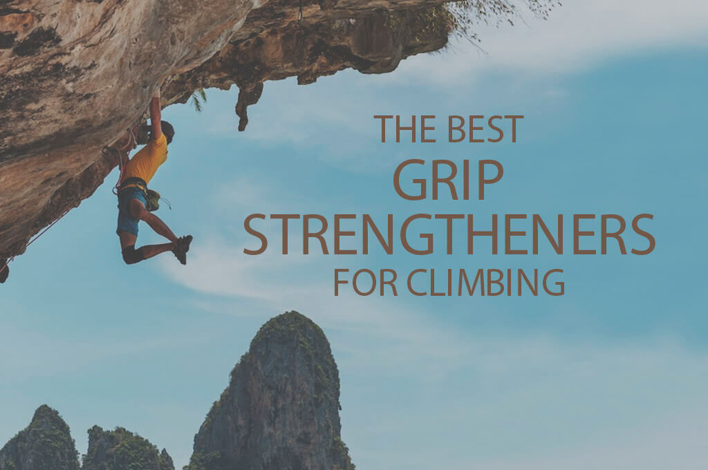13 Best Grip Strengtheners for Climbing