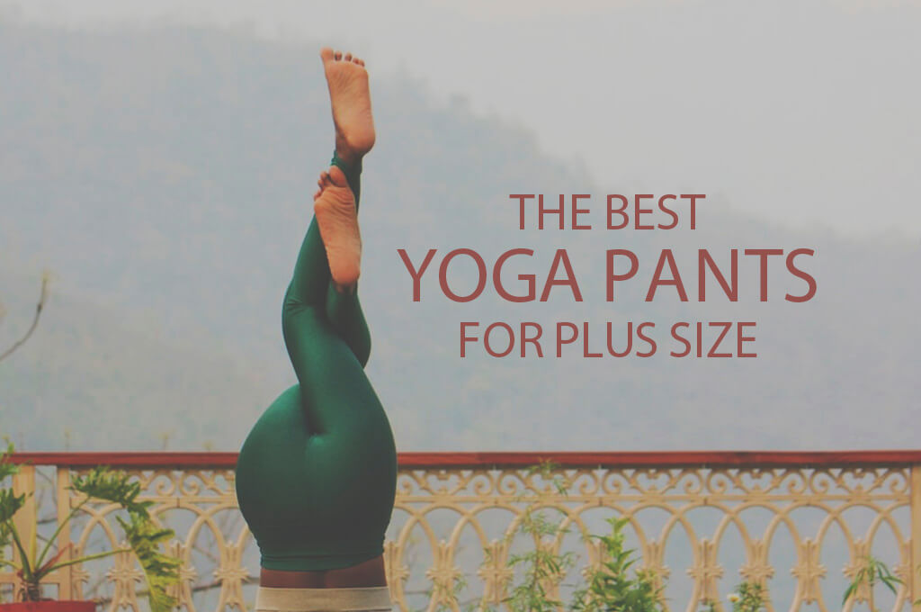 13 Best Yoga Plus Size Pants 2024 - WOW Travel