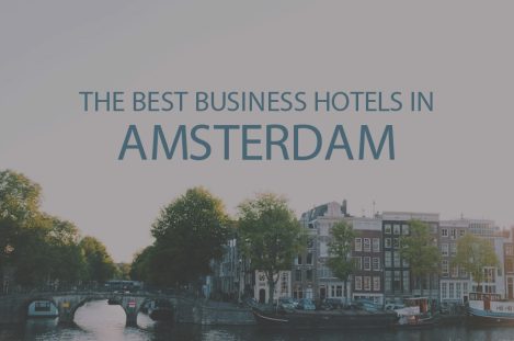 11 Best Business Hotels in Amsterdam