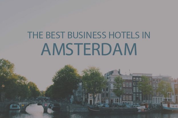 11 Best Business Hotels in Amsterdam