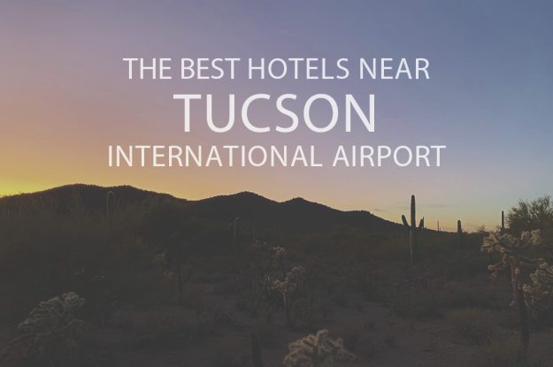 11 Best Hotels Near Tucson International Airport