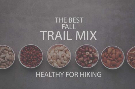 13 Best Fall Trail Mix Healthy for Hiking