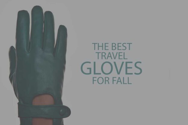 13 Best Travel Gloves for Fall