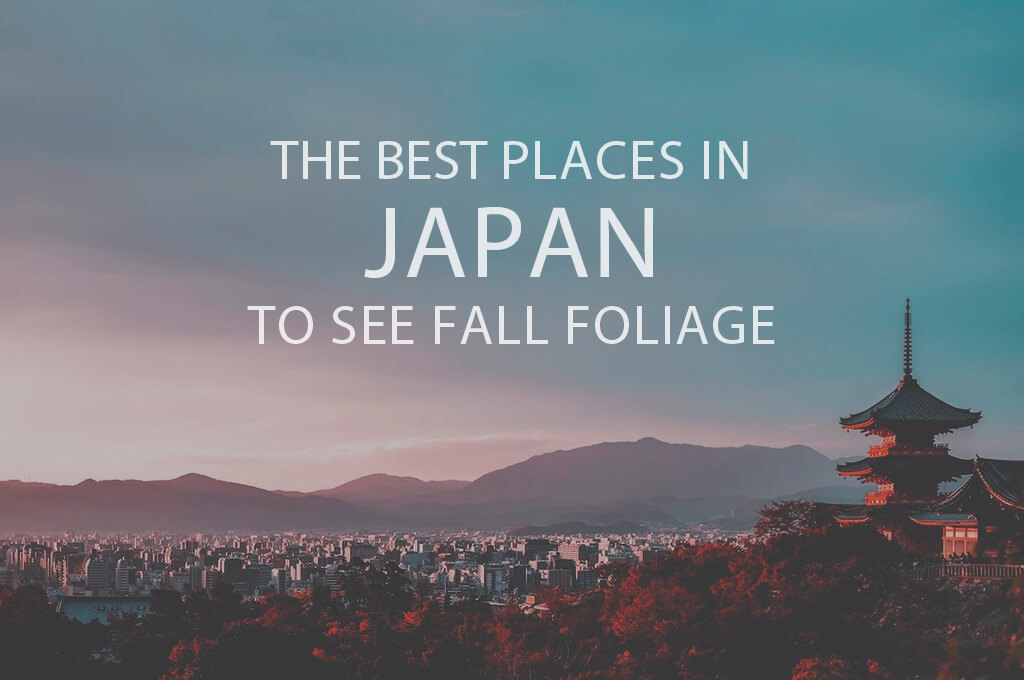 Best Places in Japan to see Fall Foliage