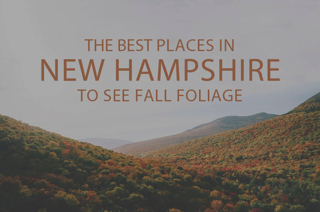 Best Places in New Hampshire to see Fall Foliage