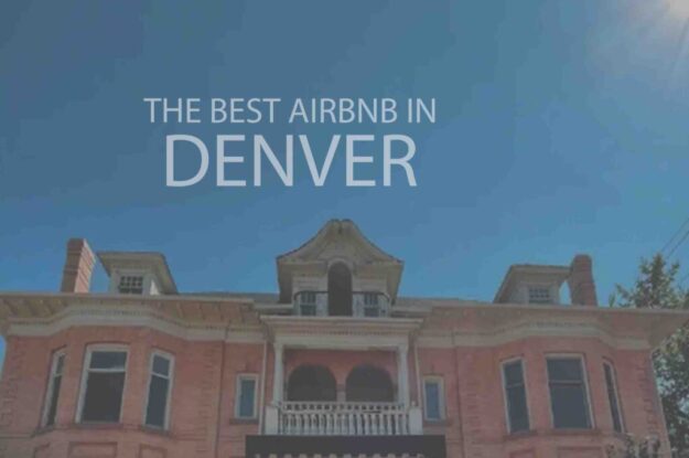 The Best Airbnb in Denver