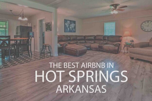 The Best Airbnb in Hot Springs Arkansas