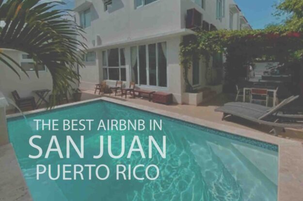 The Best Airbnb in San Juan Puerto Rico