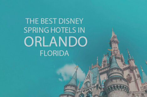 11 Best Disney Spring Hotels in Orlando, FL