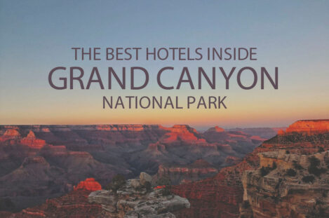 11 Best Hotels Inside Grand Canyon National Park