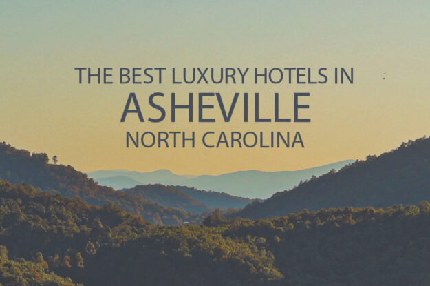 11 Best Luxury Hotels in Asheville, NC