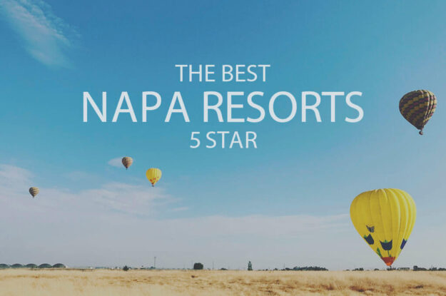 11 Best Napa Resorts (5 Star)