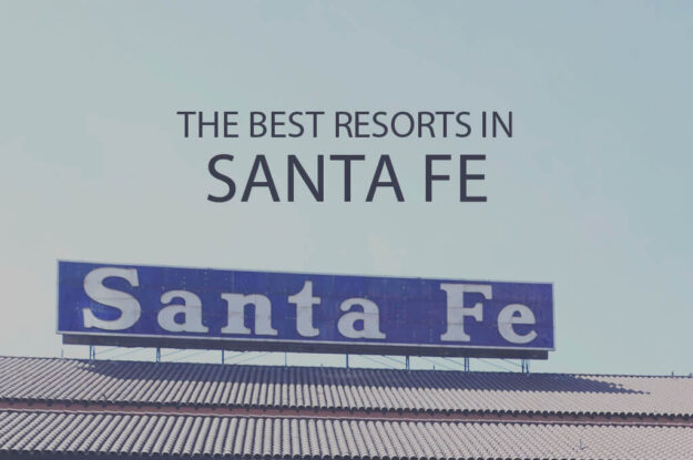 11 Best Resorts in Santa Fe