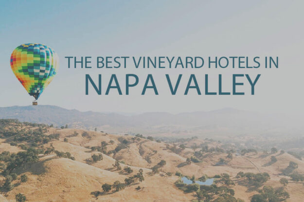 11 Best Vineyard Hotels in Napa Valley