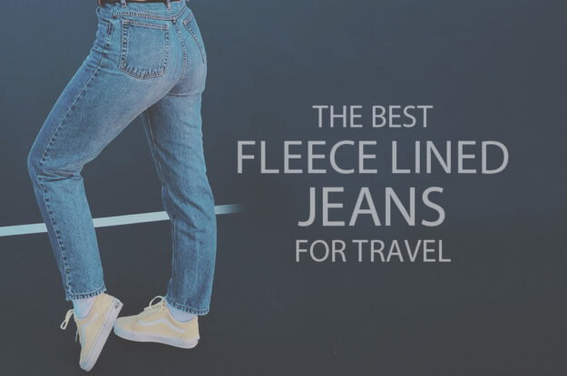 13 Best Fleece Lined Jeans for Travel
