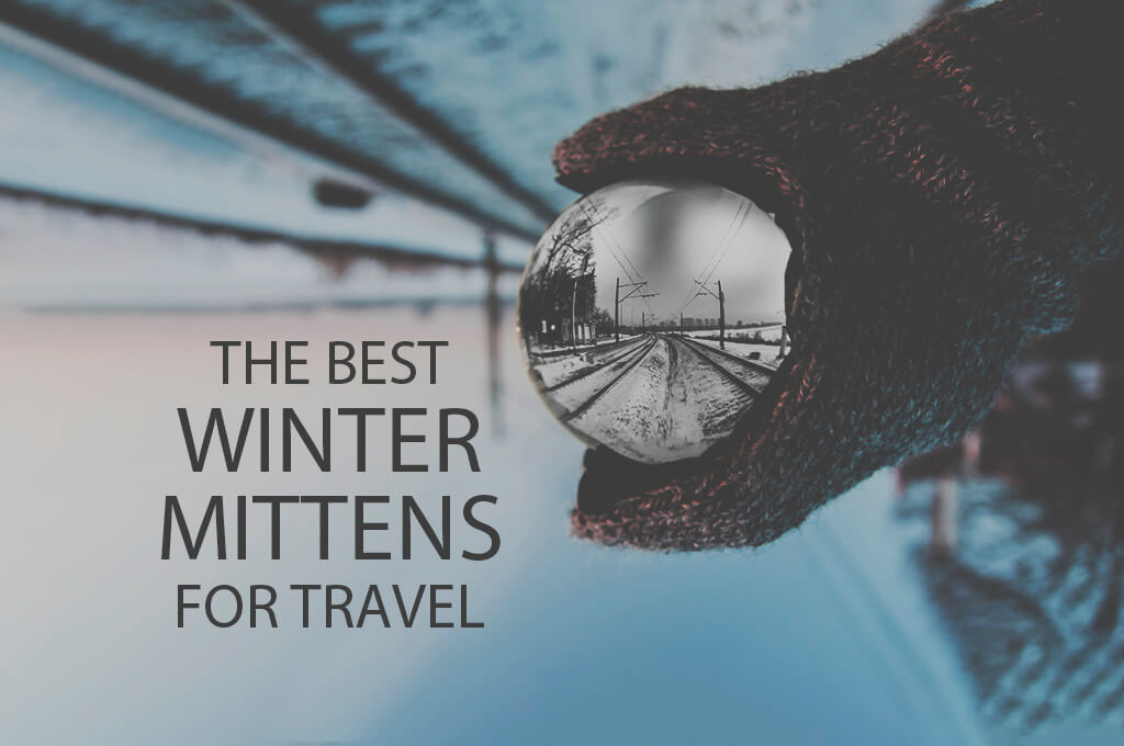 13 Best Winter Mittens for Travel