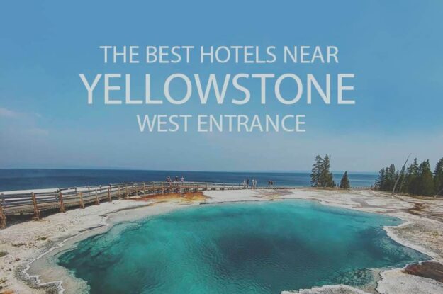 11 Best Hotels Near Yellowstone West Entrance