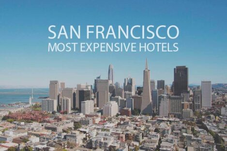 11 San Francisco Most Expensive Hotels