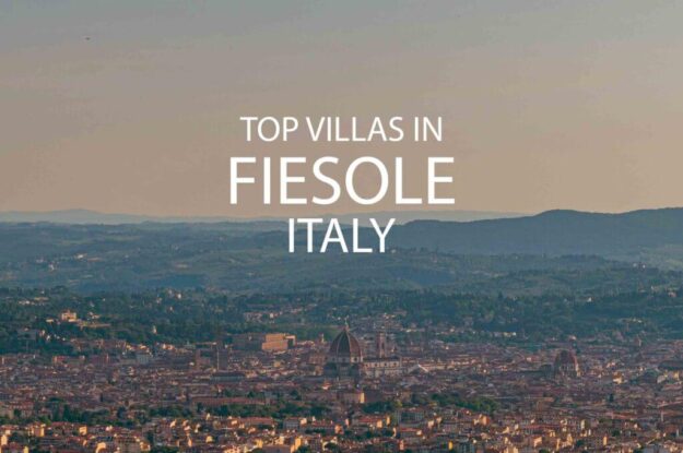 11 Top Villas in Fiesole, Italy