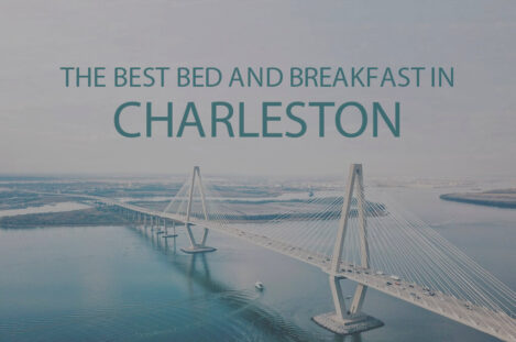 11 Best B&B in Charleston