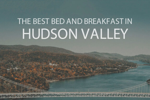 11 Best B&B in Hudson Valley