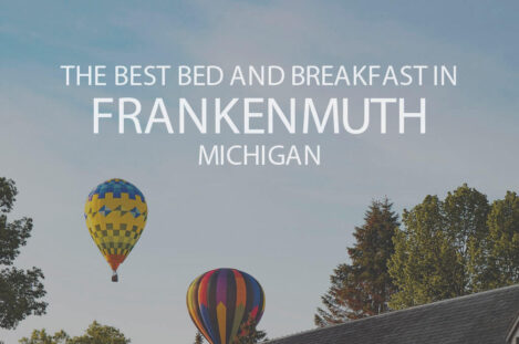 11 Best Bed and Breakfast in Frankenmuth Michigan