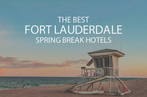 11 Best Fort Lauderdale Spring Break Hotels