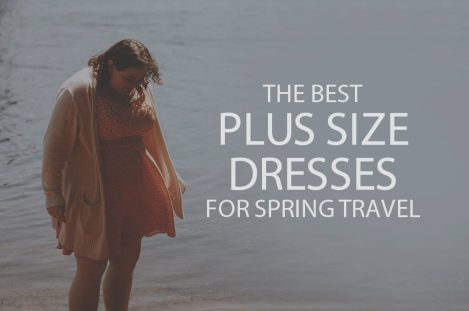 13 Best Plus Size Dresses for Spring Travel
