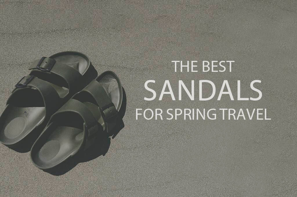 13 Best Sandals for Spring Travel