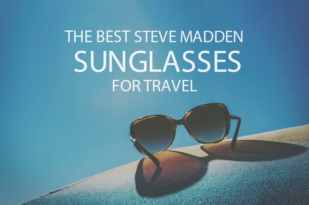13 Best Steve Madden Sunglasses for Travel