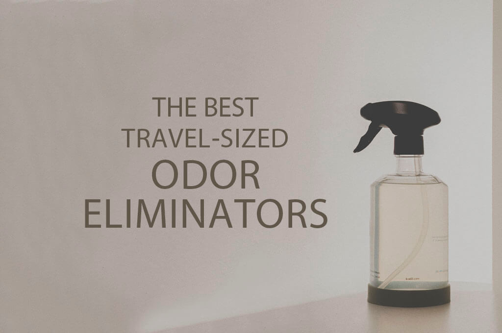 13 Best Travel-Sized Odor Eliminators