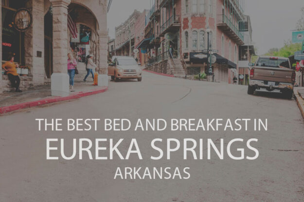11 Best Bed and Breakfast in Eureka Springs Arkansas